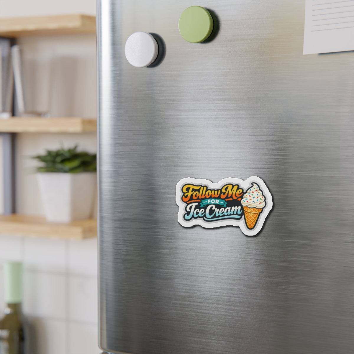 Follow me for ice cream magnet