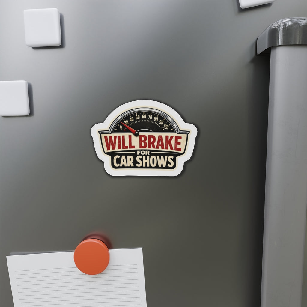Will brake for car shows magnet