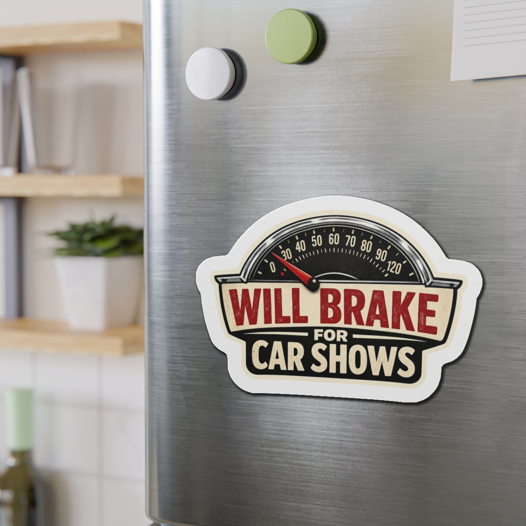 Will brake for car shows magnet