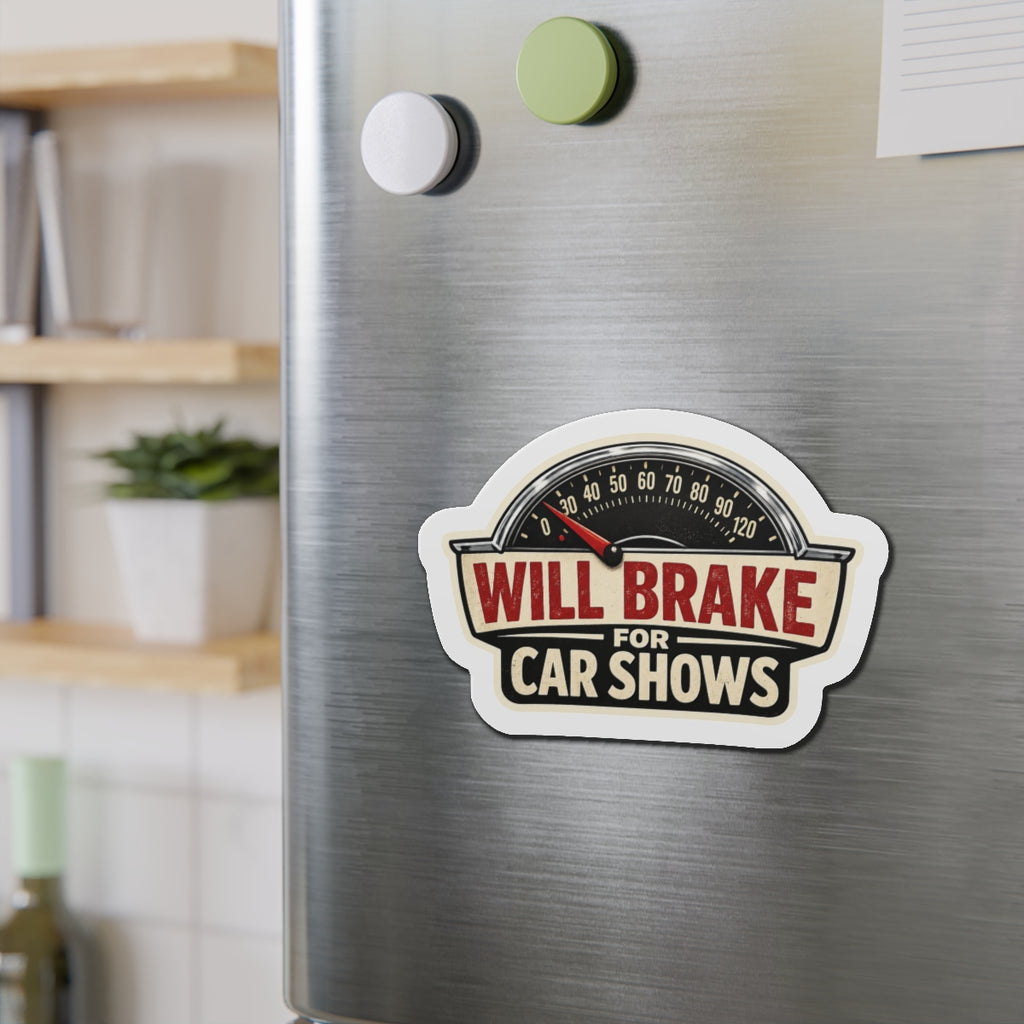 Will brake for car shows magnet