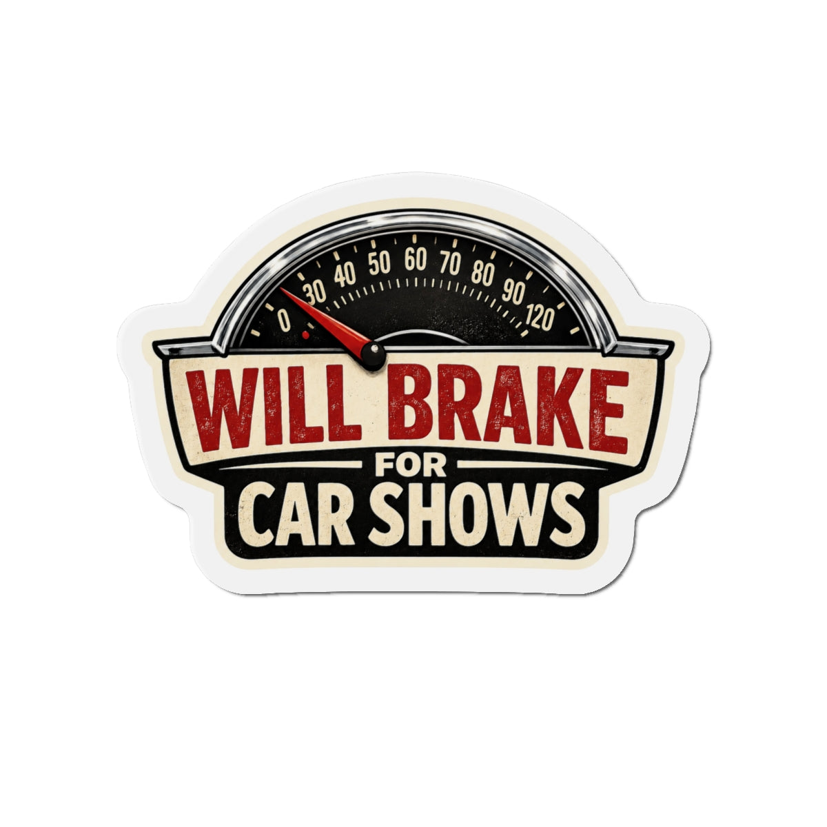 Will brake for car shows magnet