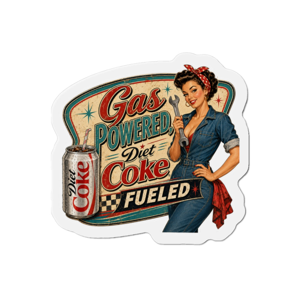 Retro Pin-Up Magnet — "Gas Powered Diet Coke Fueled" Die-Cut Refrigerator Magnet