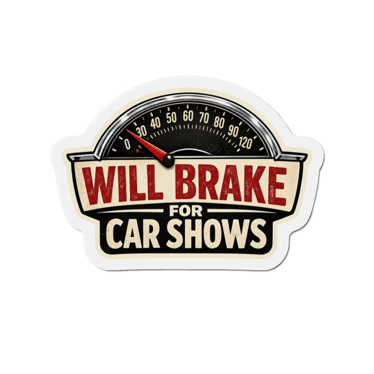 Will brake for car shows magnet